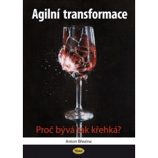 Agilní transformace - Proč bývá tak křehká? • SLEVA • 